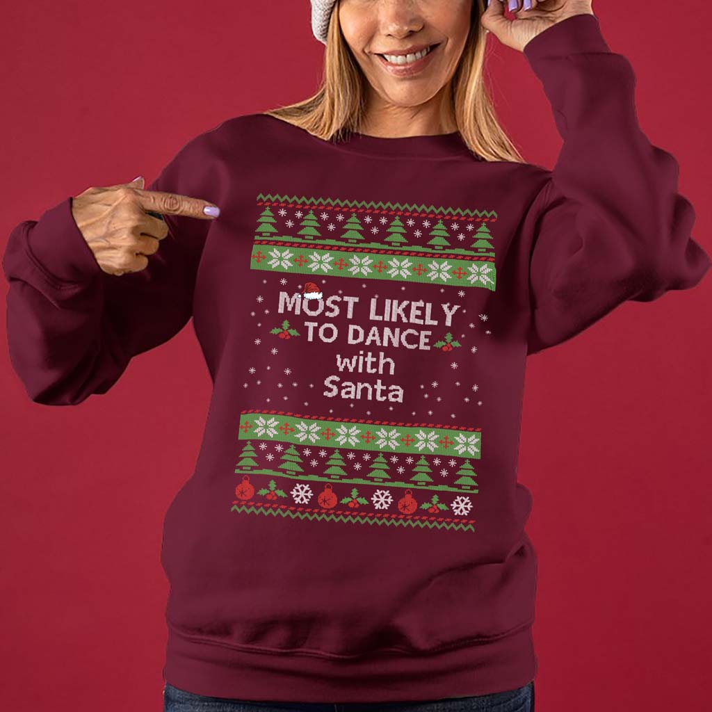 Most Likely To Dance With Santa Unisex Christmas Sweaters