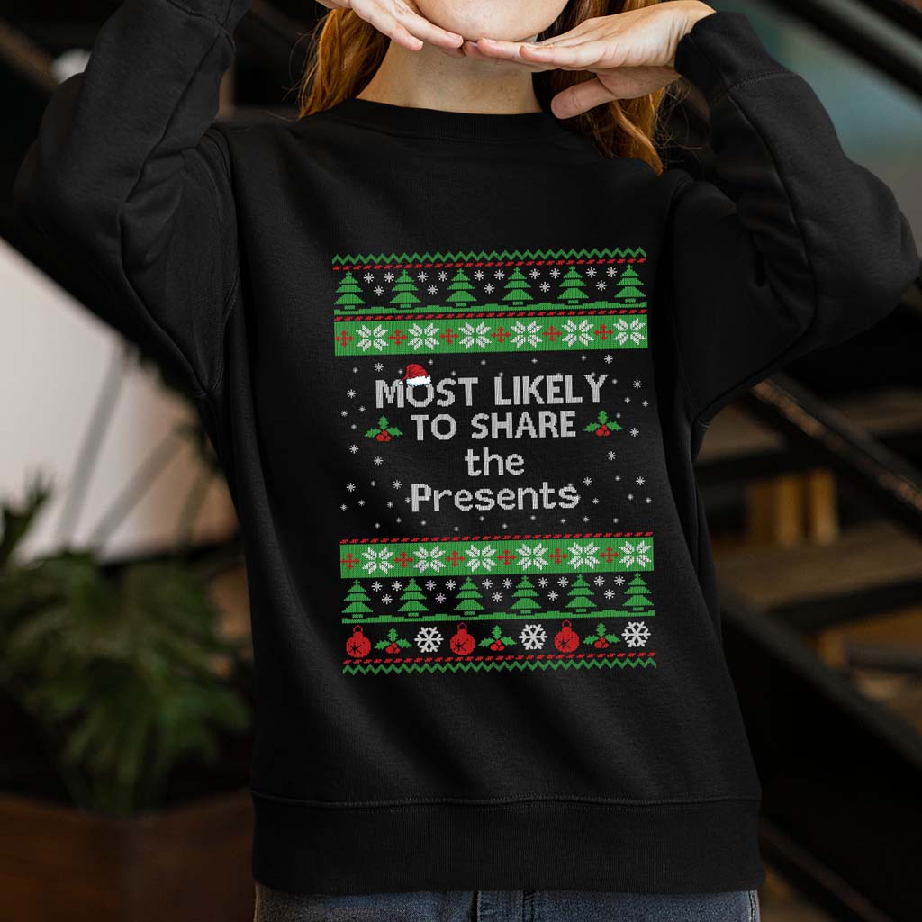 Most Likely To Share The Presents Unisex Ugly Sweaters For Christmas
