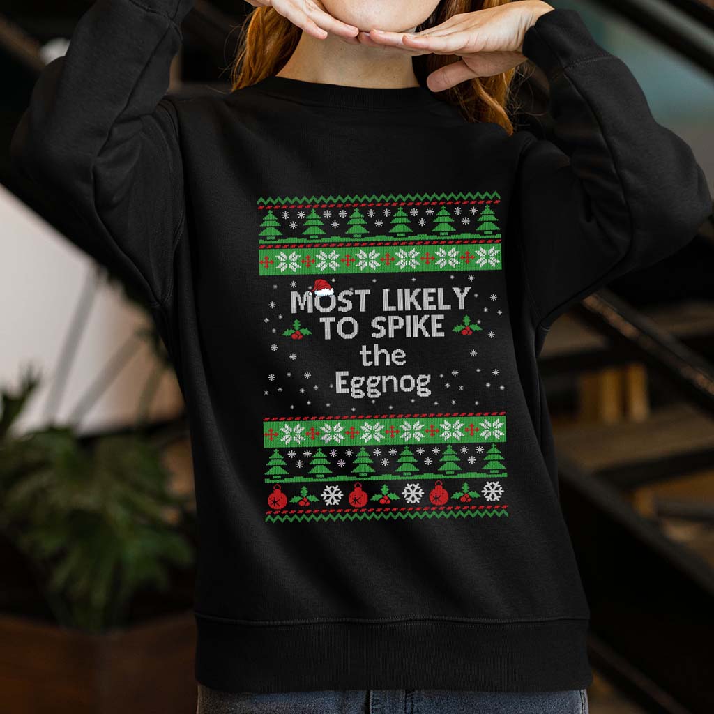Most Likely To Spike The Eggnog Funny Ugly Christmas Sweaters