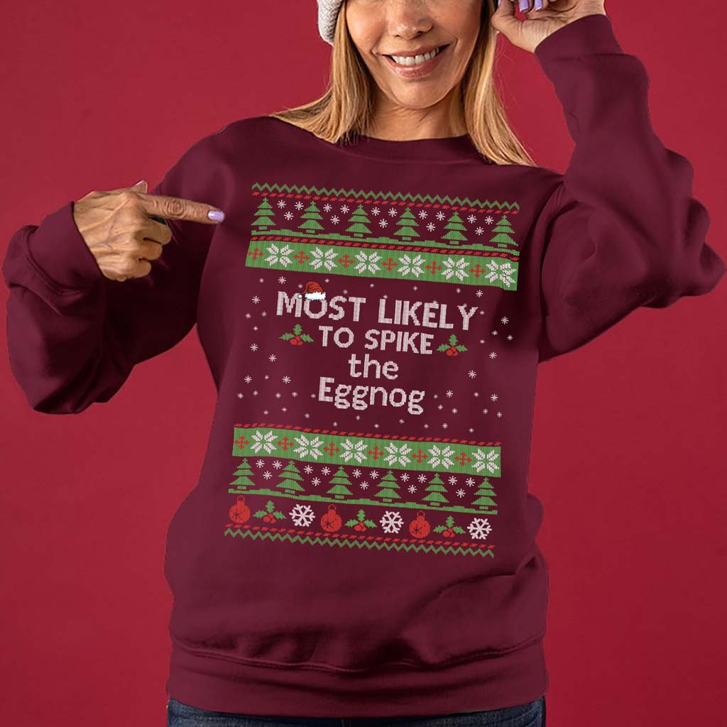 Most Likely To Spike The Eggnog Unisex Christmas Sweaters