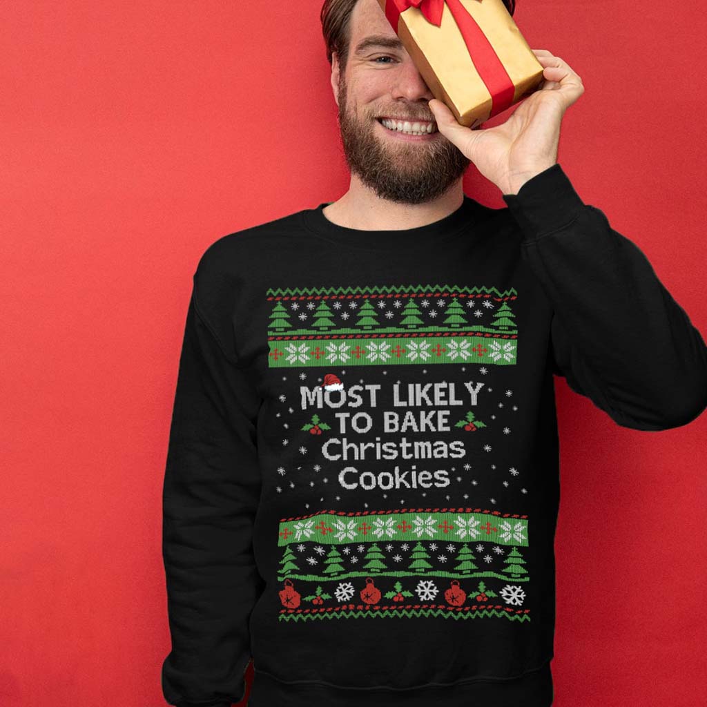 Unisex Christmas Sweaters Most Likely To Bake Christmas Cookies