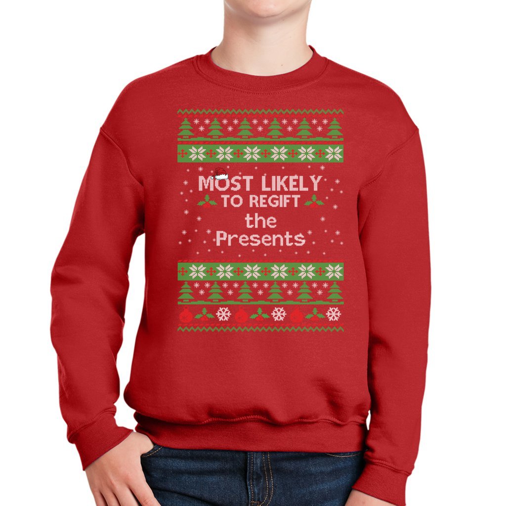Most Likely to Regift The Presents Christmas Ugly Sweaters For Kids - Image 4