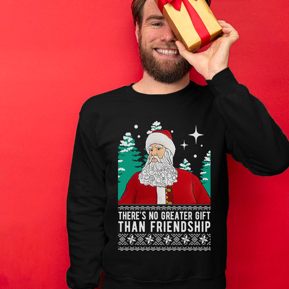 No Greater Gift Than Friendship Christmas Sweater Men
