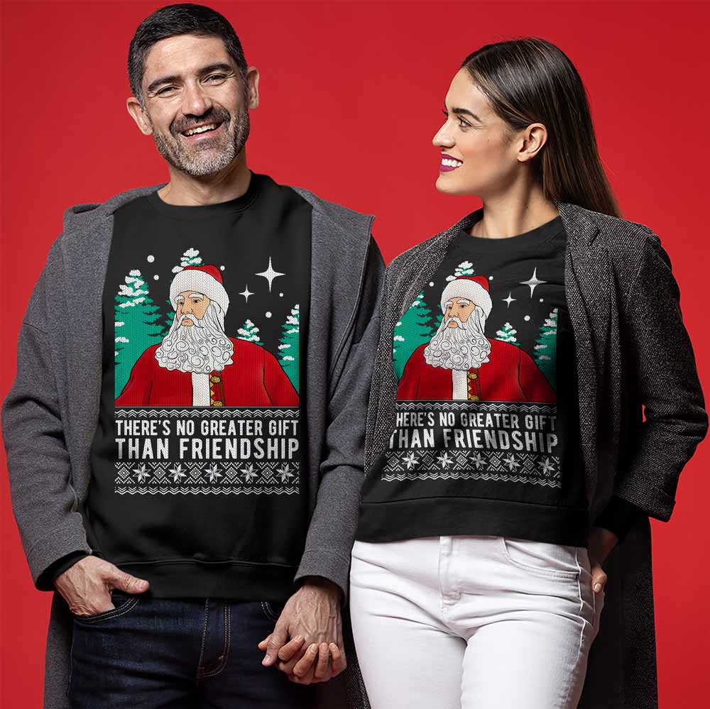 No Greater Gift Than Friendship Christmas Sweater