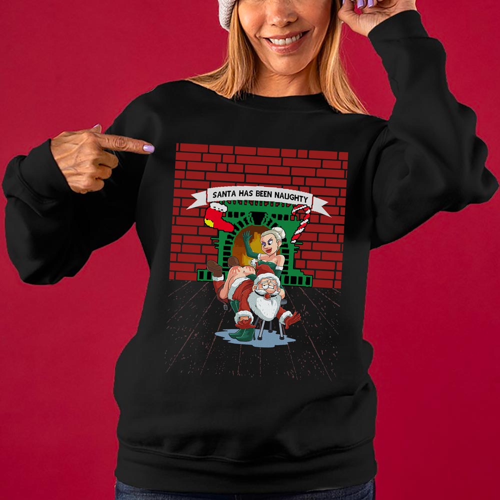Santa Has Been Naughty Christmas Sweater Women