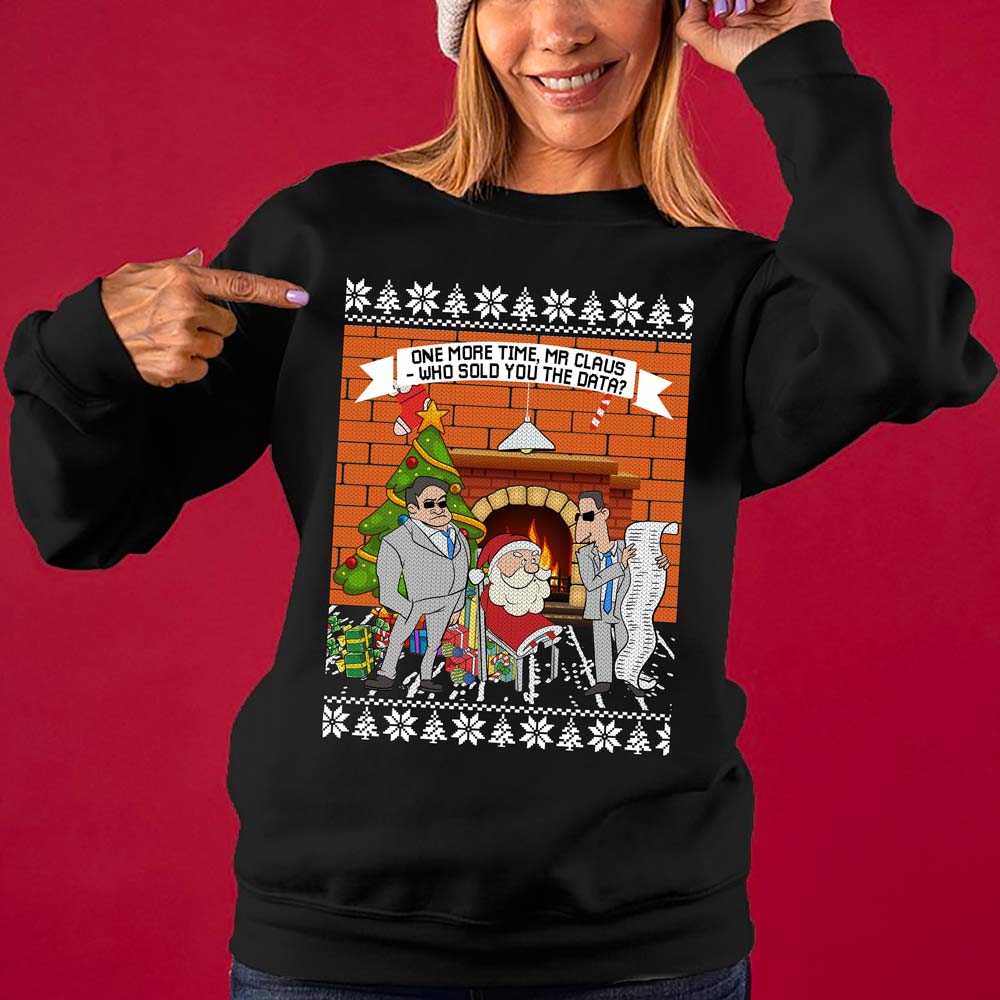 Mr Claus Who Sold You Data Women's Ugly Christmas Sweater