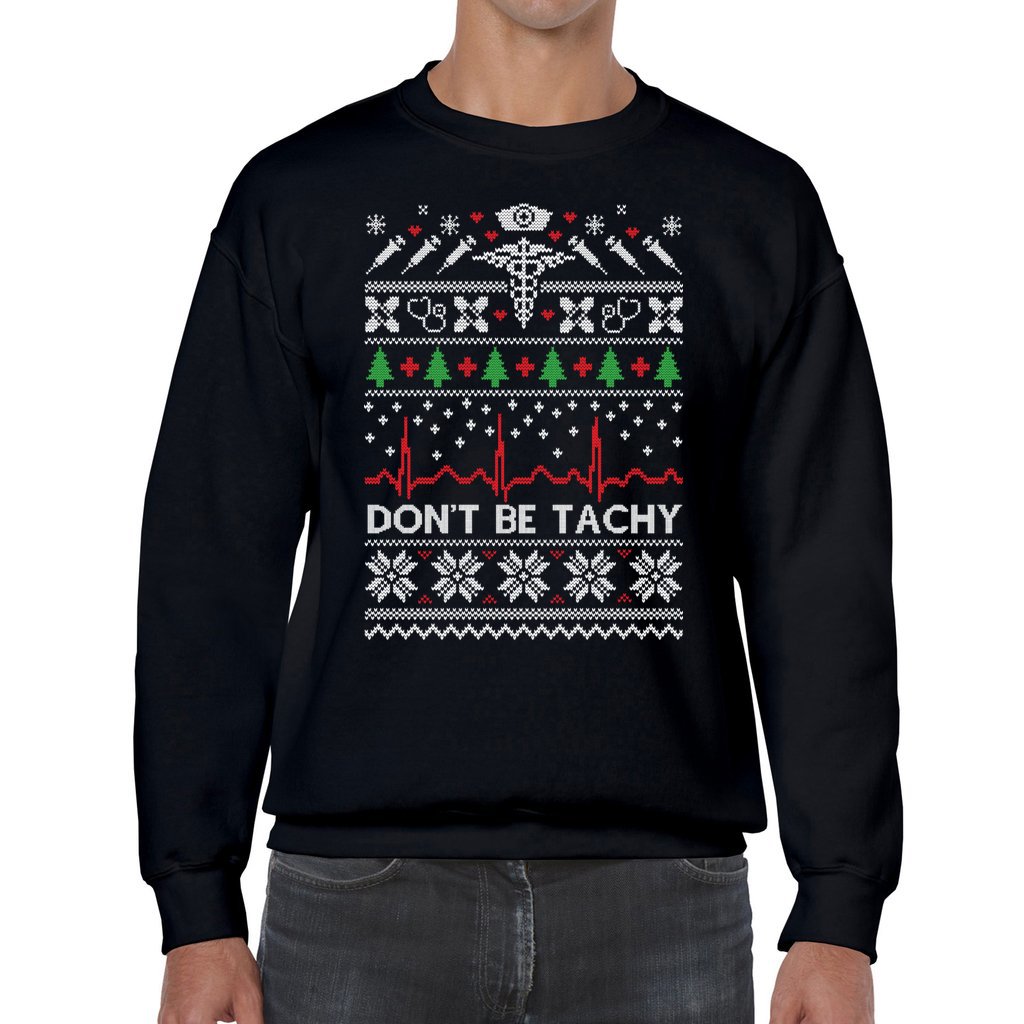 Don't Be Tachy Nurse Ugly Christmas Sweater
