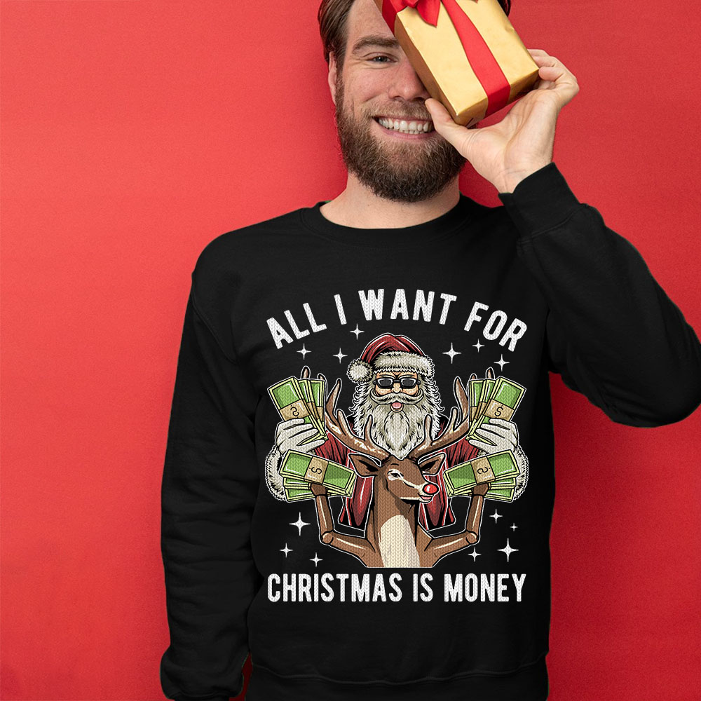 All I Want For Christmas Is Money Men's Ugly Christmas Sweater