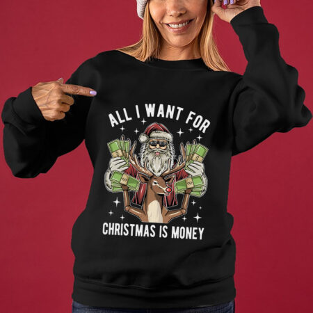 All I Want For Christmas Is Money Women's Ugly Christmas Sweater